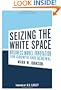 Seizing the White Space: Business Model Innovation for Growth and Renewal