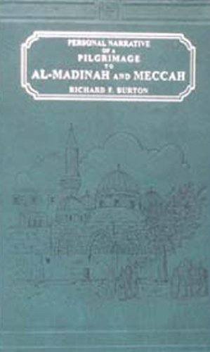 Personal Narrative of a Pilgrimage to Al Madinah and Meccah, Undertaken in 1853 (2 Vols.)