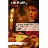 Was feiern wir an Weihnachten?: Wenn Kinder mehr wissen wollenvon "Ulrike Mayer-Klaus"