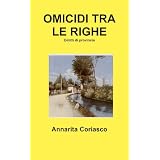 Omicidi Tra Le Righe - Delitti Di Provinciadi Annarita Coriasco