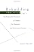 Rebuilding Shattered Lives: The Responsible Treatment of Complex Post-Traumatic and Dissociative Disorders