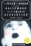 The Speed of Sound: Hollywood and the Talkie Revolution 1926-1930