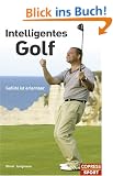 Intelligentes Golf. Gef�hl ist erlernbar