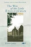 The War of the little Englishman : enclosure riots on a lonely Welsh hillside