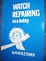 Watch Repairing As a Hobby