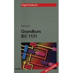 Grundkurs IEC 1131: Programmierbeispiele f�r die Proze�automatisierung