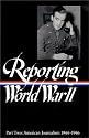 Reporting World War II Part Two: American Journalism 1944-46