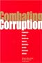 Combating Corruption: A Comparative Review of Selected Legal Aspects of State Practice and International Initiatives