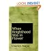 When Knighthood Was in Flower: Or; The Love Story of Charles Brandon and Mary Tudor the King's Sister and Happening in the Reign of His August Majesty King Henry the Eighth