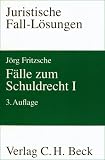 Fälle zum Schuldrecht 1: Vertragliche Schuldverhältnisse