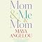 Mom & Me & Mom