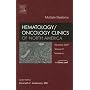 Multiple Myelomas, An Issue of Hematology / Oncology Clinics (The Clinics: Internal Medicine)