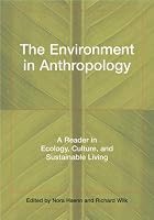 The Environment in Anthropology: A Reader in Ecology, Culture, and Sustainable Living