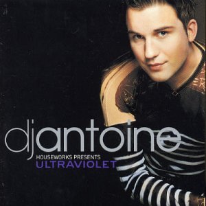 dj antoine - Ultraviolet - Zortam Music