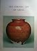 The Ceramic Art of China: Organised by The Arts Council of Great Britain and The Oriental Ceramic Society to Commemorate The Founding of the Society in 1921: June 9th to July 25th 1971 at the Victoria and Albert Museum