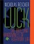 Luck: The Brilliant Randomness Of Everyday Life