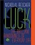 Luck: The Brilliant Randomness Of Everyday Life