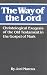 The Way of the Lord: Christological Exegesis of the Old Testament in the Gospel of Mark