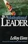 Be a Motivational Leader: Lasting Leadership Principles