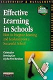 Effective learning in schools : how to integrate learning and leadership for a successful school