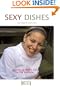 Sexy Dishes: A Guide to Who's Hot in the Kitchen, San Francisco Edition