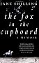 The Fox in the Cupboard: A Memoir
