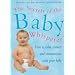Secrets of the Baby Whisperer: How to Calm, Connect and Communicate with Your Baby