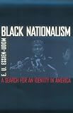Black Nationalism: The Search for an Identity E. U. Essien-Udom