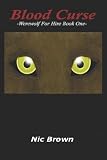 Blood Curse: Werewolf for Hire Book One (Werewolf for Hire)
