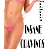 INSANE CRAVINGS - Imagine a world where women were free to enjoy sex without guilt. And it was here, now. Sexy erotic ebooks fantasies thrillers