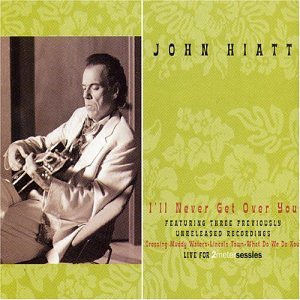 John Hiatt - I