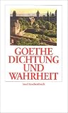 Dichtung und Wahrheit (insel taschenbuch) - Johann Wolfgang Goethe
