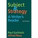 Subject and Strategy: A Writer's Reader