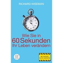 Wie Sie in 60 Sekunden Ihr Leben ver�ndern