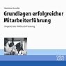 H&ouml;rbuch Grundlagen erfolgreicher Mitarbeiterführung