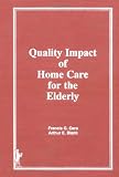 Quality Impact of Home Care for the Elderly