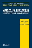 Voices in the Brain: The Cognitive Neuropsychiatry of Auditory Verbal Hallucinations