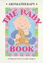 Aromatherapy - The Baby Book
