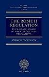 The Rome II Regulation : the law applicable to non-contractual obligations
