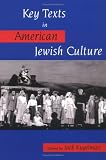 Key Texts in American Jewish Culture