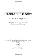 Ursula K. Le Guin: A Critical Companion (Critical Companions to Popular Contemporary Writers)