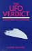 The UFO Verdict: Examining the Evidence
