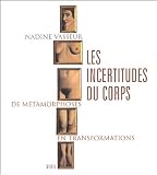 Les incertitudes du corps : De métamorphoses en transformations