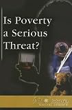 Is Poverty A Serious Threat?