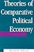 Book Theories Of Comparative Political Economy
