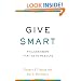 Give Smart: Philanthropy that Gets Results