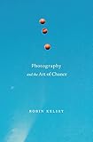 Photography and the art of chance