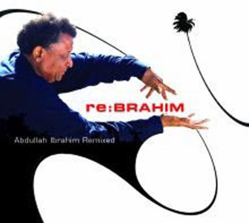 Re:Brahim: Abdullah Ibrahim Remixed