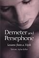 Demeter and Persephone: Lessons from a Myth