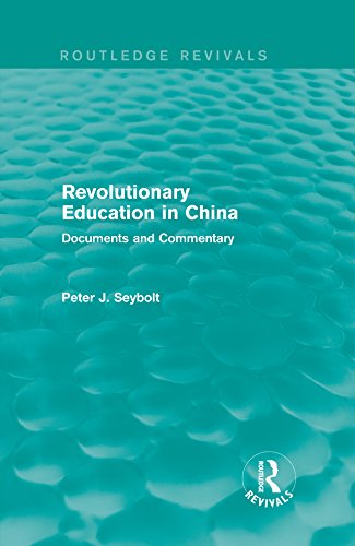 Revolutionary Education in China: Documents and Commentary (Routledge Revivals)